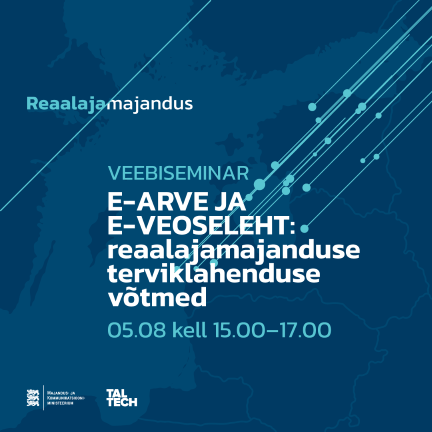 e-arve ja e-veoseleht: reaalajamajanduse terviklahenduse võtmed