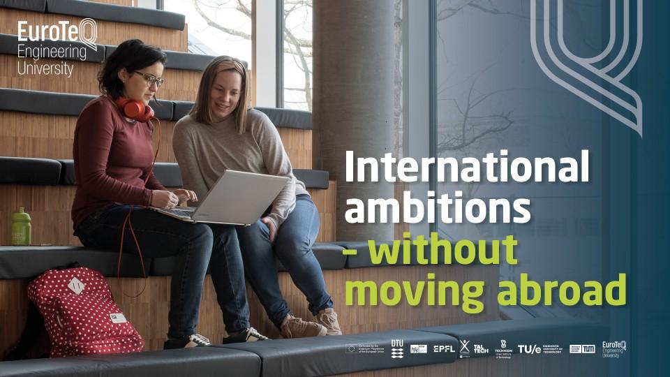 EuroTeQ banner - international ambitions without moving abroad