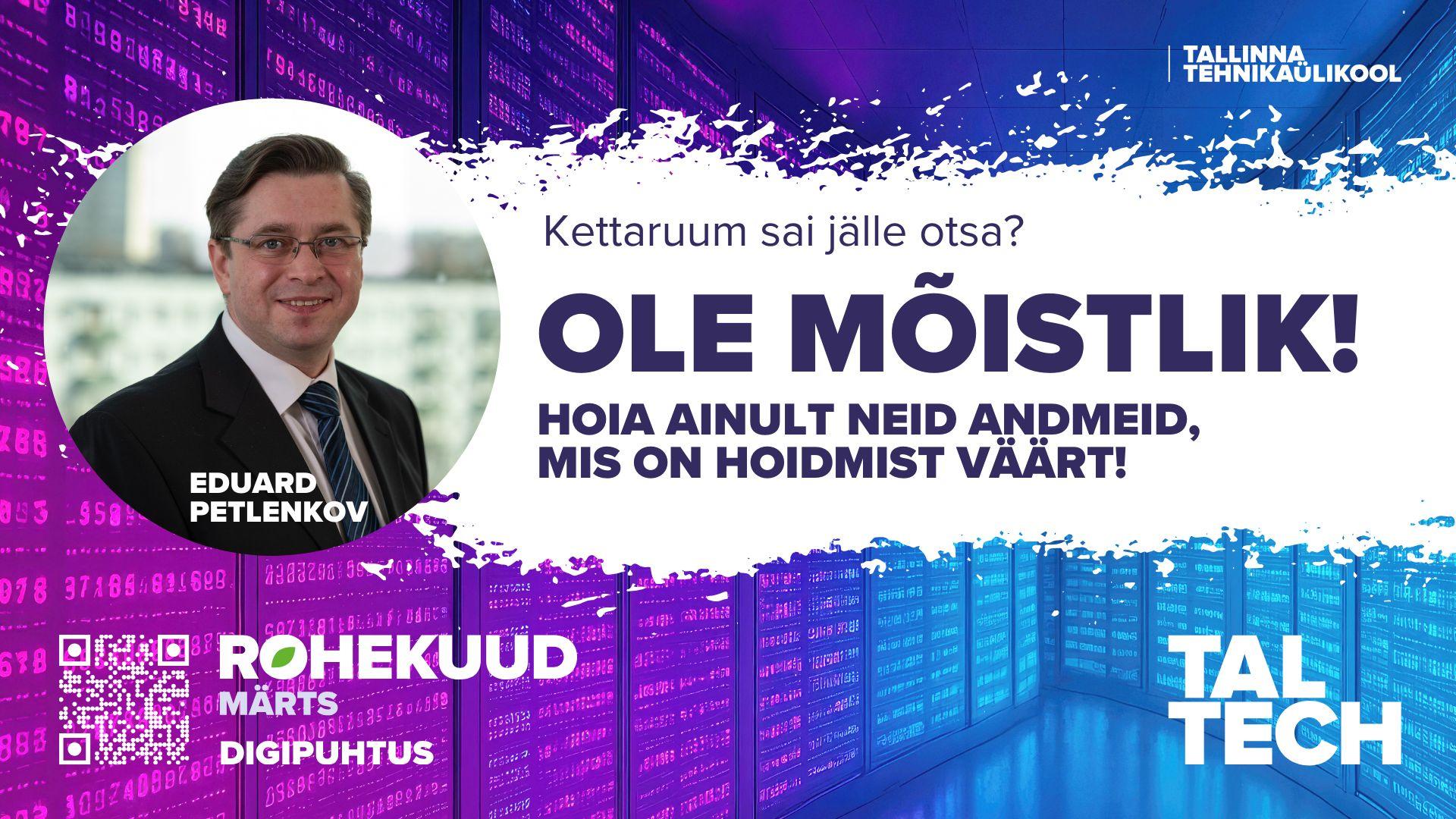 ole mõistlik, hoia ainult neid andmeid, mis on hoidmist väärt