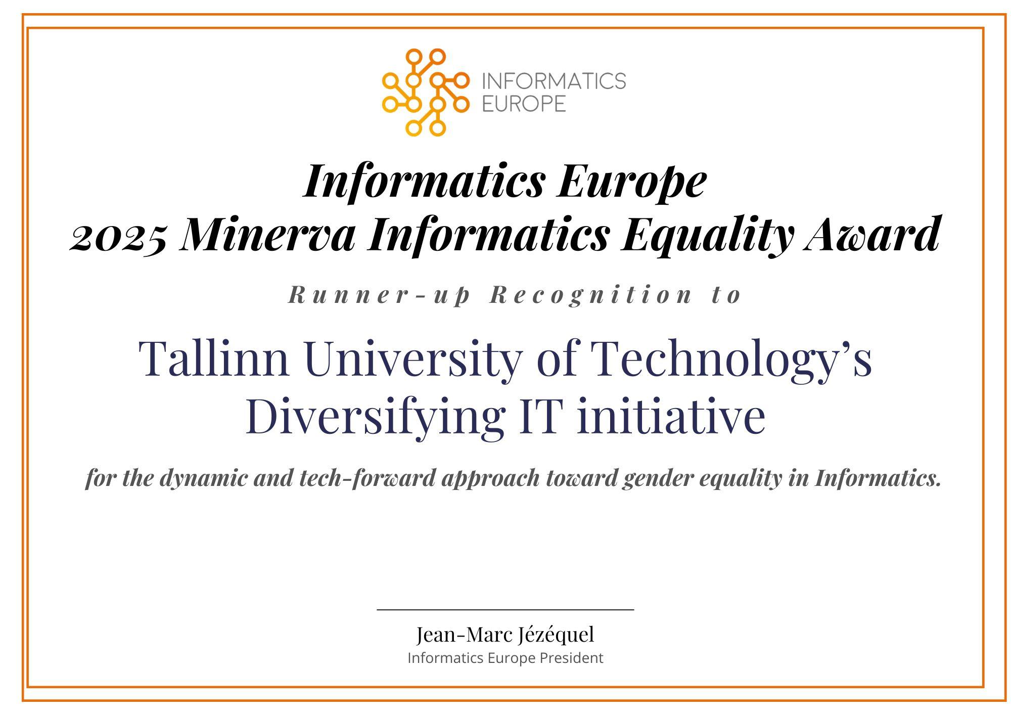 Informatics Europe 2025. aasta Minerva Informatics Equality Awardi tunnistus — TalTechi „IT mitmekesistamise“ algatus pälvis runner-up tunnustuse.