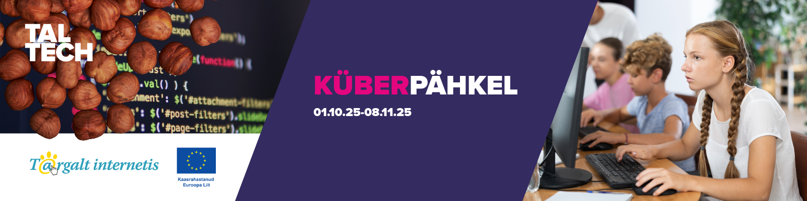 KüberPähkel 2025 bänner — TalTechi ja Targalt internetis küberturvalisuse võistlus; kuupäevad 01.10–08.11.25; pildil pähklid, arvutikood ja arvutit kasutavad lapsed.
